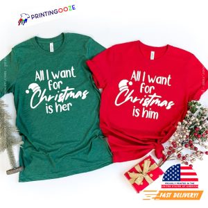 All I Want For Christmas Is Her and All I Want For Christmas Is Him christmas couple shirts