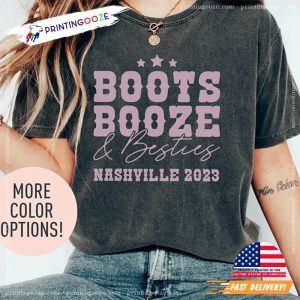 Boots Booze And Besties Nashville 2023 Comfort Colors Tee 1