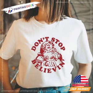 Don’t Stop Believin’ Merry Christmas Tee Shirt 2