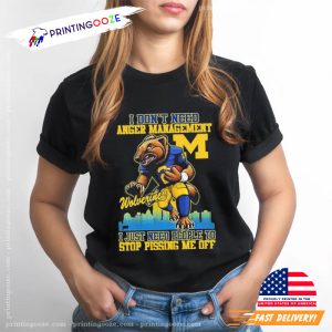 I Don't Need Anger Management Stop Pissing Me Off Vintage Michigan Tee 1