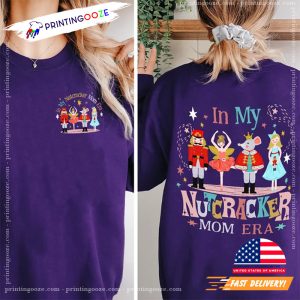 In My Nutcracker Mom Era Xmas 2 Sided Tee 1