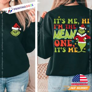 It's Me The Mean One Funny 2 Sided the grinch shirt 3