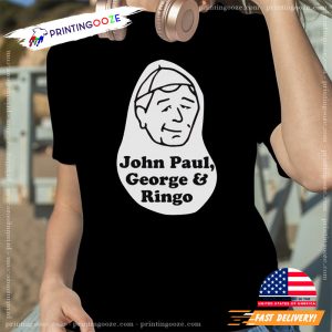 John Paul, George & Ringo Musical Funny T Shirt 2