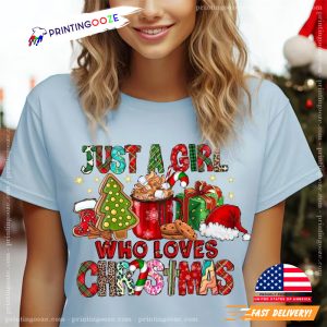 Just A Girl Who Loves Christmas Holiday T Shirt