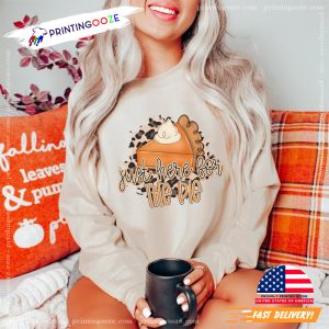 Just Here For The Pie funny thanksgiving tee