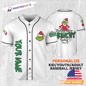 Personalized Name Feeling Extra Grinchy Today Grinchmas Baseball Jersey