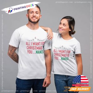 all i want for christmas Is You Naked funny couples shirts