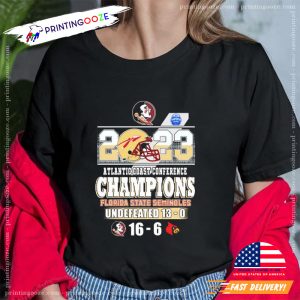 2023 Atlantic Coast Conference Champions Florida State Seminoles Undefeated 13 0 Florida State 16 6 Louisville Shirt