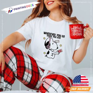 Delicate dreams wherever you go there you are Snoopy shirt 2