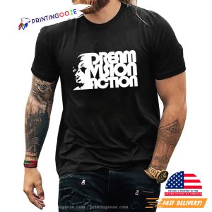 Dream Vision Action Martin Luther King Black Live Matter T Shirt