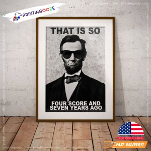 Funny Classroom Abraham Lincoln History Teacher Poster