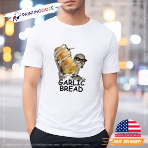 Garlic Bread Skeleton funny meme shirts