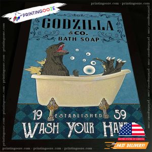 Godzilla Bath Soap Wash Your Hand Poster Wall Decor, godzilla 2023 Merch 1