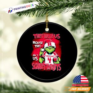 Grinch Santa They Hate Us Because They Ain’t Us rutgers scarlet knights Custom Ornament