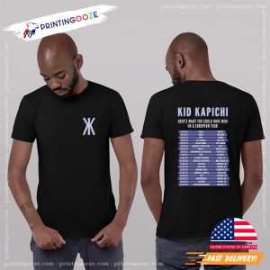 Kid Kapichi Here's What You Could Have Won Tour 2024 Schedules T Shirt 1