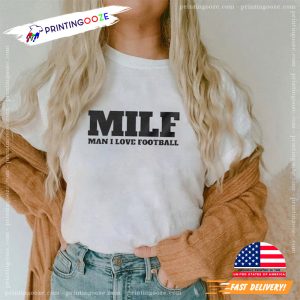 MILF Man I Love Football, Funny Super Bowl Tee 1