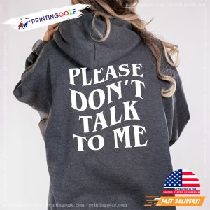 Please Don't Talk to Me Rude Introvert T Shirt 1