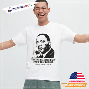 The Time Is Always Right To Do What Is Right Martin Luther King Quote Vintage Tee 1