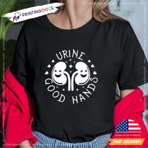 Urine Good Hands, Kidney Disease Tshirt 1