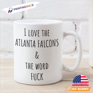 atlanta falcons, I Love The Atlanta Falcons & The Word Fuck Coffee Mug 2