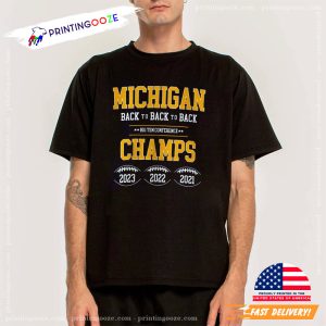 Big Ten Champions, Back to Back to Back, University of Michigan Shirt 1