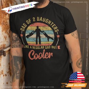 Dad Of 2 Daughters Shirt 2