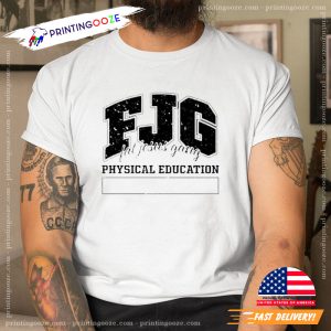 FJG Fat Jesus Gang Physical Education Shirt 3