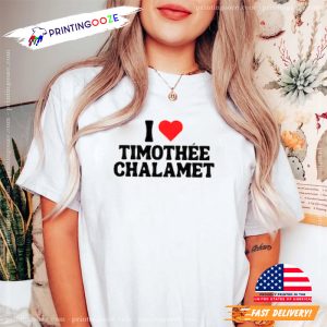 I Love Timothée Chalamet Shirt 2