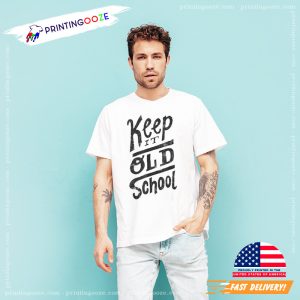 Keep it old school, Old School Rap T Shirt (2)