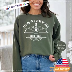 Living In a New World With an Old Soul, Country Music Shirt 3