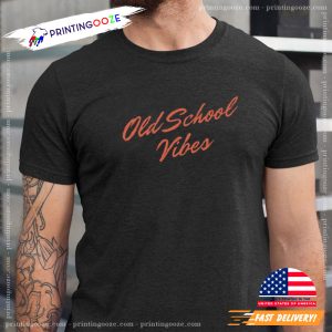 Old School Vibes T Shirt 2