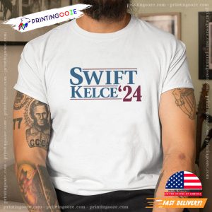 Swift Kelce '24, President Shirts