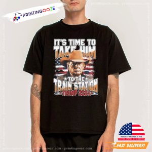 Take Him To The Train Station Funny 2024 Presidential Shirt 3