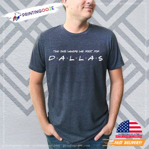 The One Where We Root For Dallas Football T Shirt 2