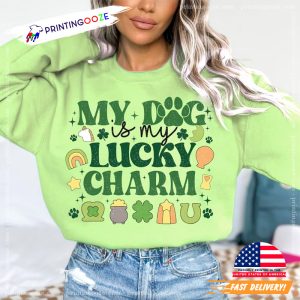 My Dog is my Lucky Charms, Dog Mom St Patrick Day Shirt 3