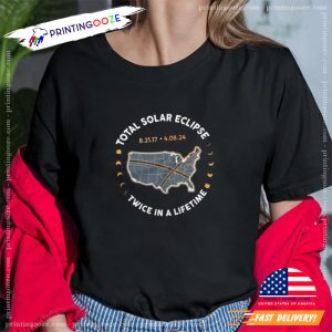 Total Solar Eclipse Twice In A Lifetime 2017 2024 Shirt 3