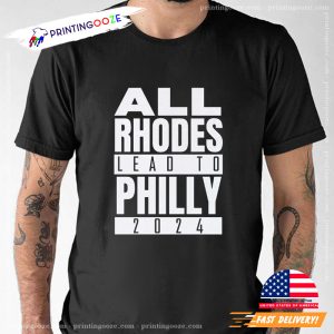 All Rhodes Lead To Philly cody rhodes T shirt