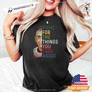 Fight For The Things You Care About Shirt
