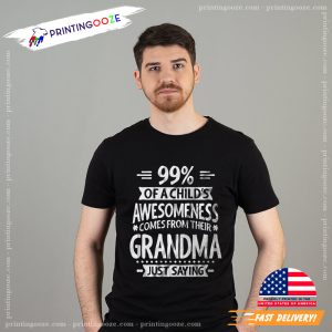 Grandma Just Saying Funny Grandma Shirt