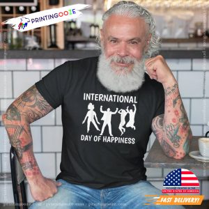 International Day Of Happiness T Shirt