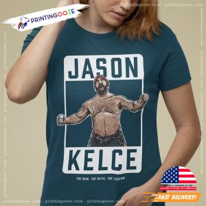 Jason Kelce The Man The Myth The Legend T shirt 2