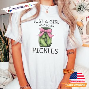 Just A Girl Who Loves Pickles Comfort Colors Shirt