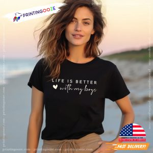 Life is Better With My Boys, Mom of Boys Shirt