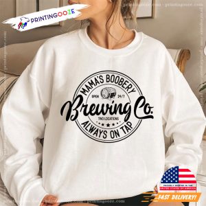 Mama's Boobery Always on Tap Brewing Co shirt, gifts for mom to be 2