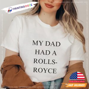 My Dad Had a Rolls Royce Funny Beckham Tshirt 2