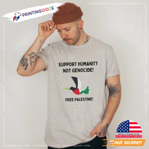 Support Humanity Not Genocide free palestine shirt 3