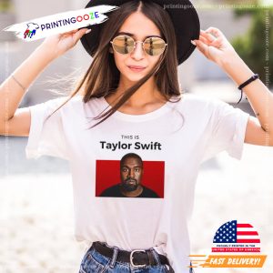 This is Taylor Swift Funny Kanye Tee 2