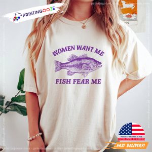 Vintage Women Want Me Fish Fear Me funny shirt 3