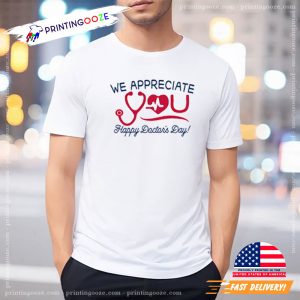 We Appreciate You Happy Doctor's Day Shirt 2