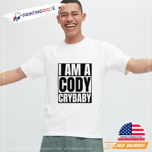 cody rhodes I Am A Cody Crybaby T Shirt